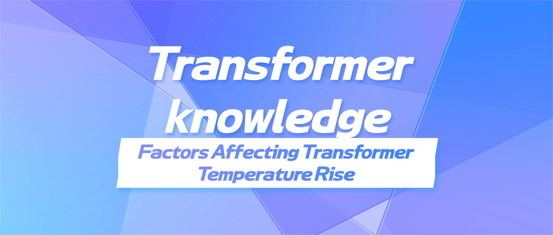 Factors Affecting Transformer Temperatur