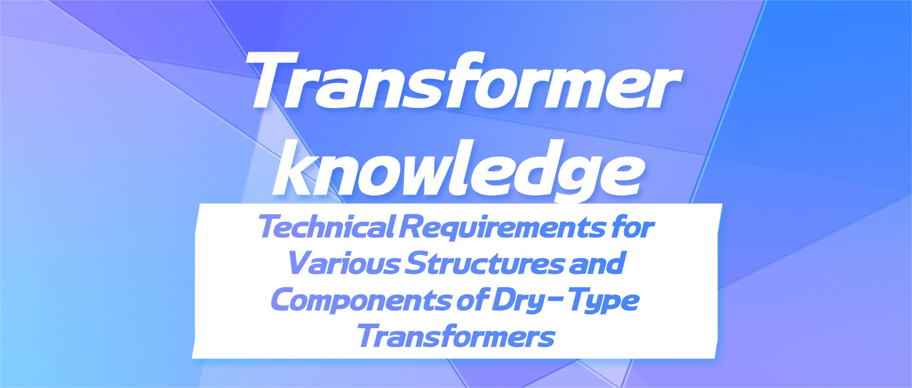 Technical Requirements for Various Struc