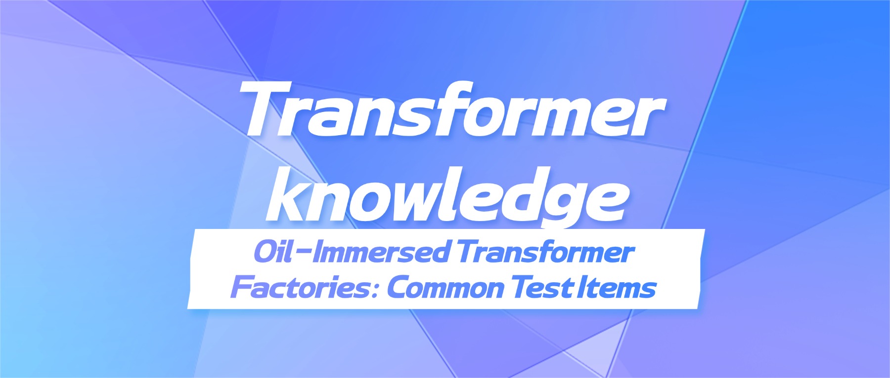 Oil-Immersed Transformer Factories: Comm